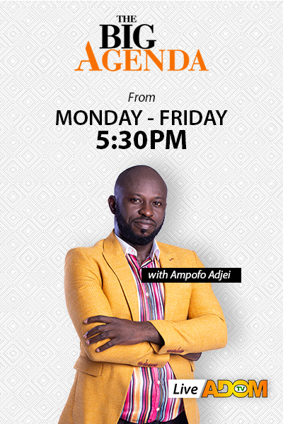 The Big Agenda on Adom TV